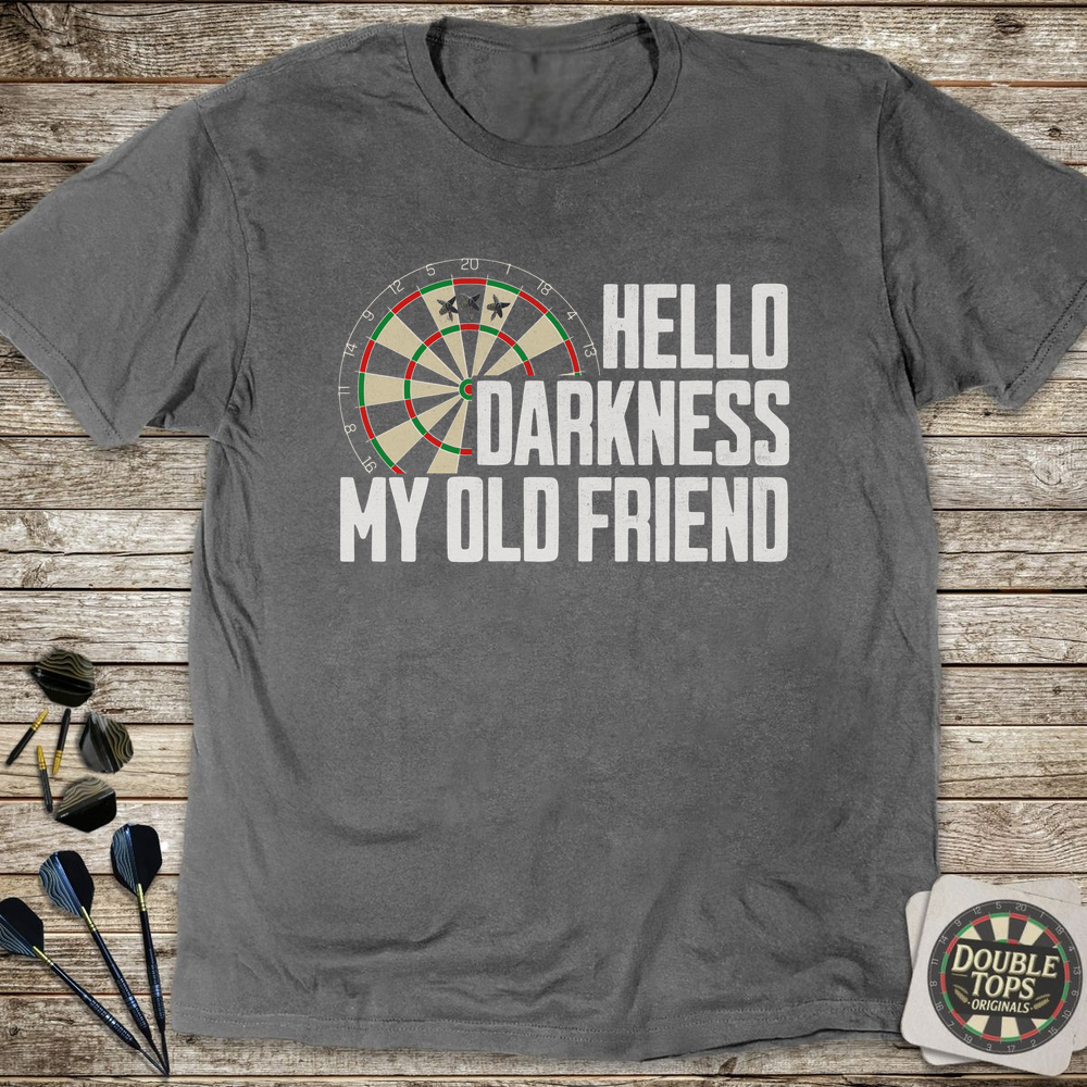 Hello Darkness T-Shirt