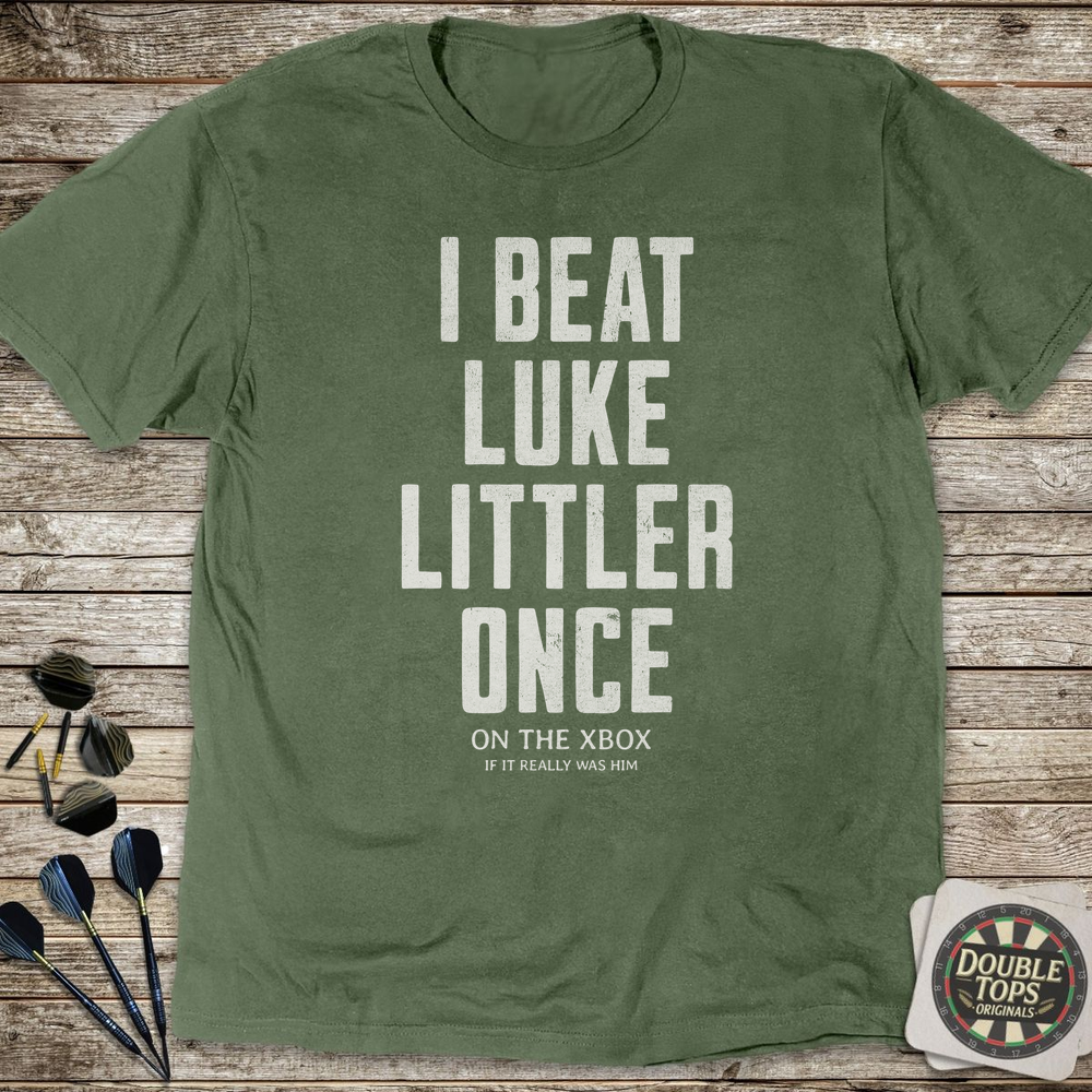 I Beat Luke Littler Once T-Shirt