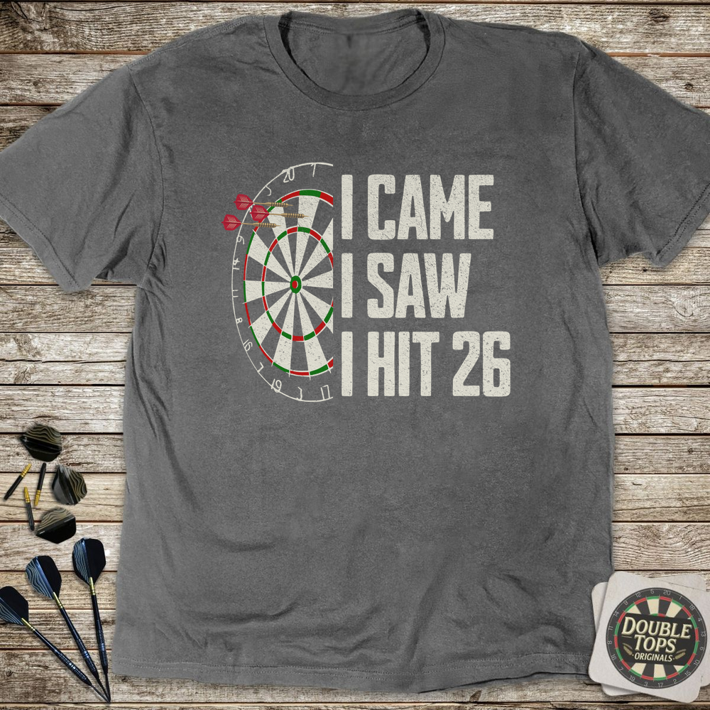 I Came I Saw I Hit 26 Again T-Shirt