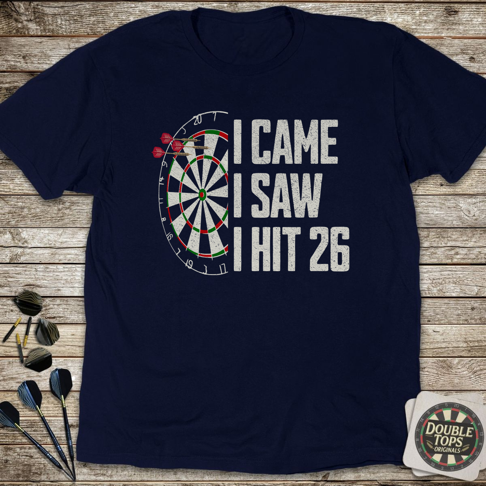 I Came I Saw I Hit 26 Again T-Shirt