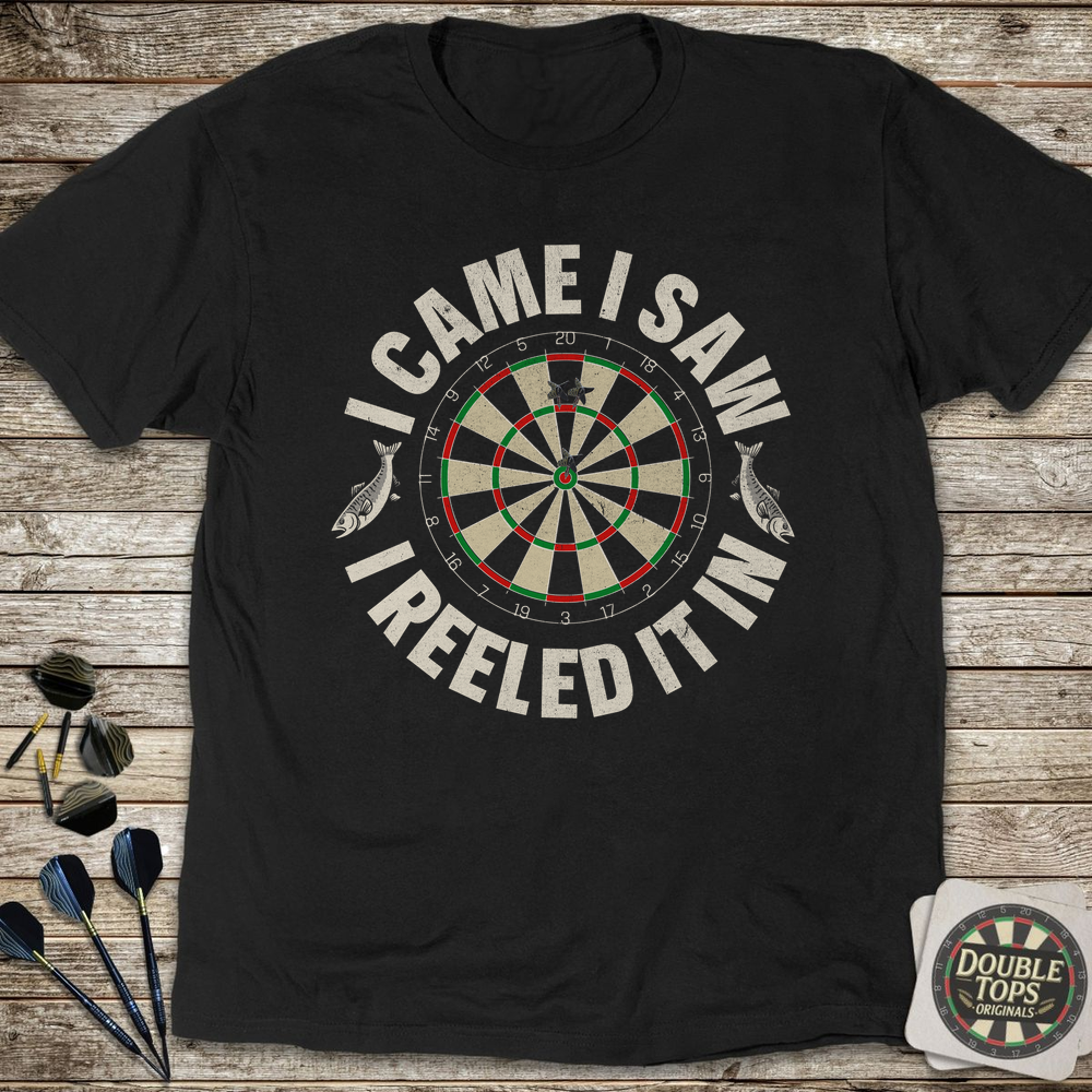 I Came I Saw I Reeled It In T-Shirt – Double Tops Originals