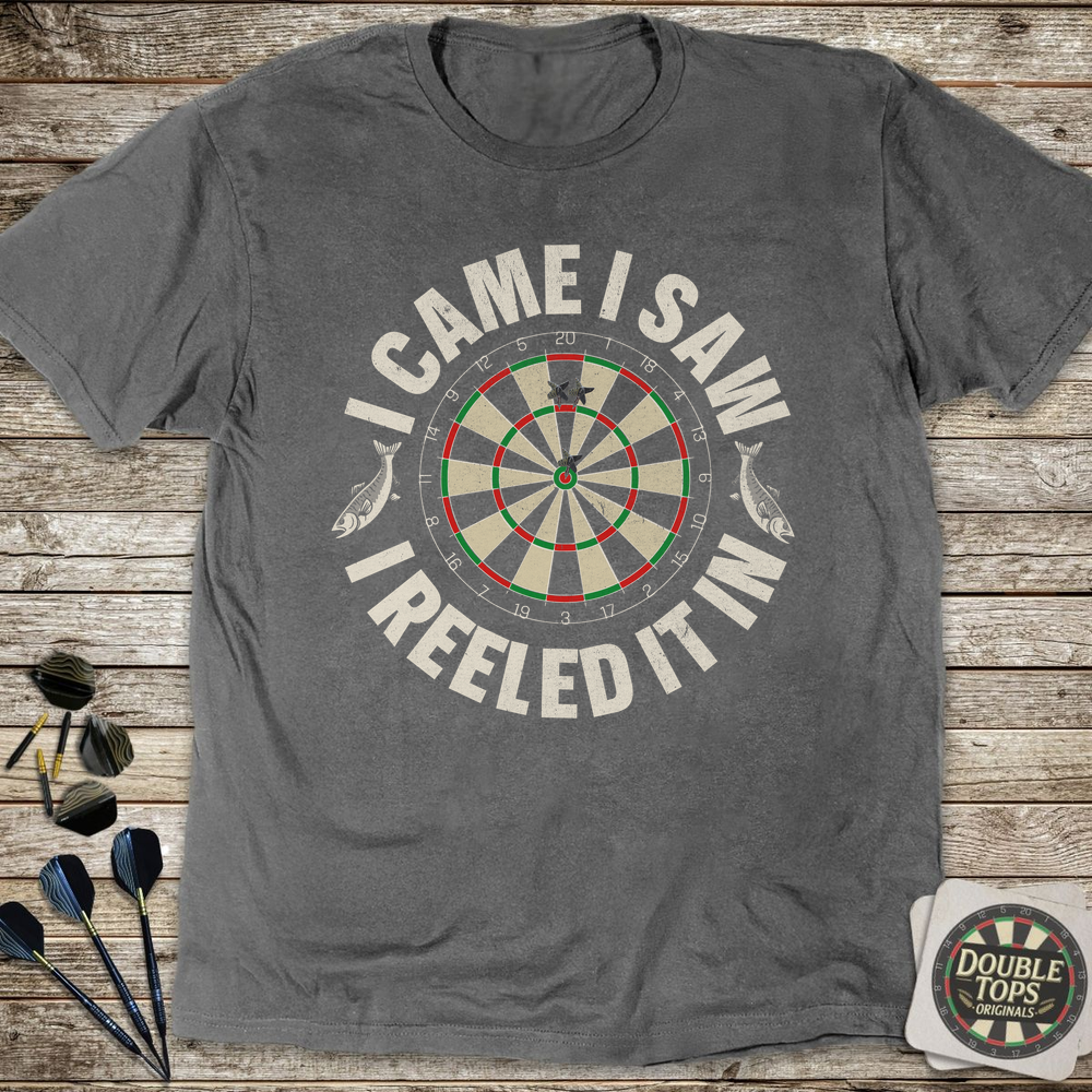 I Came I Saw I Reeled It In T-Shirt