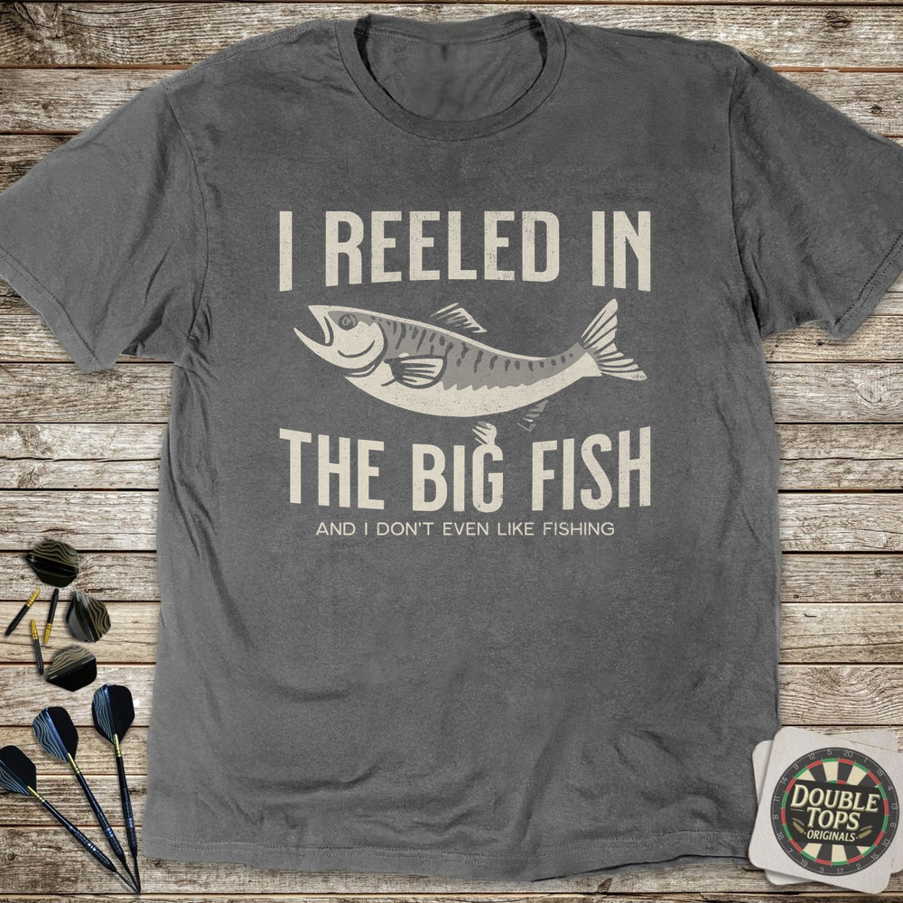 I Don't Even Like Fishing T-Shirt