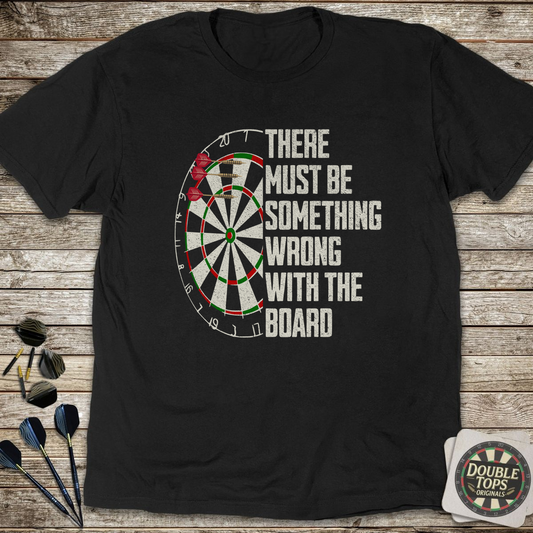 Something Wrong With The Board T-Shirt