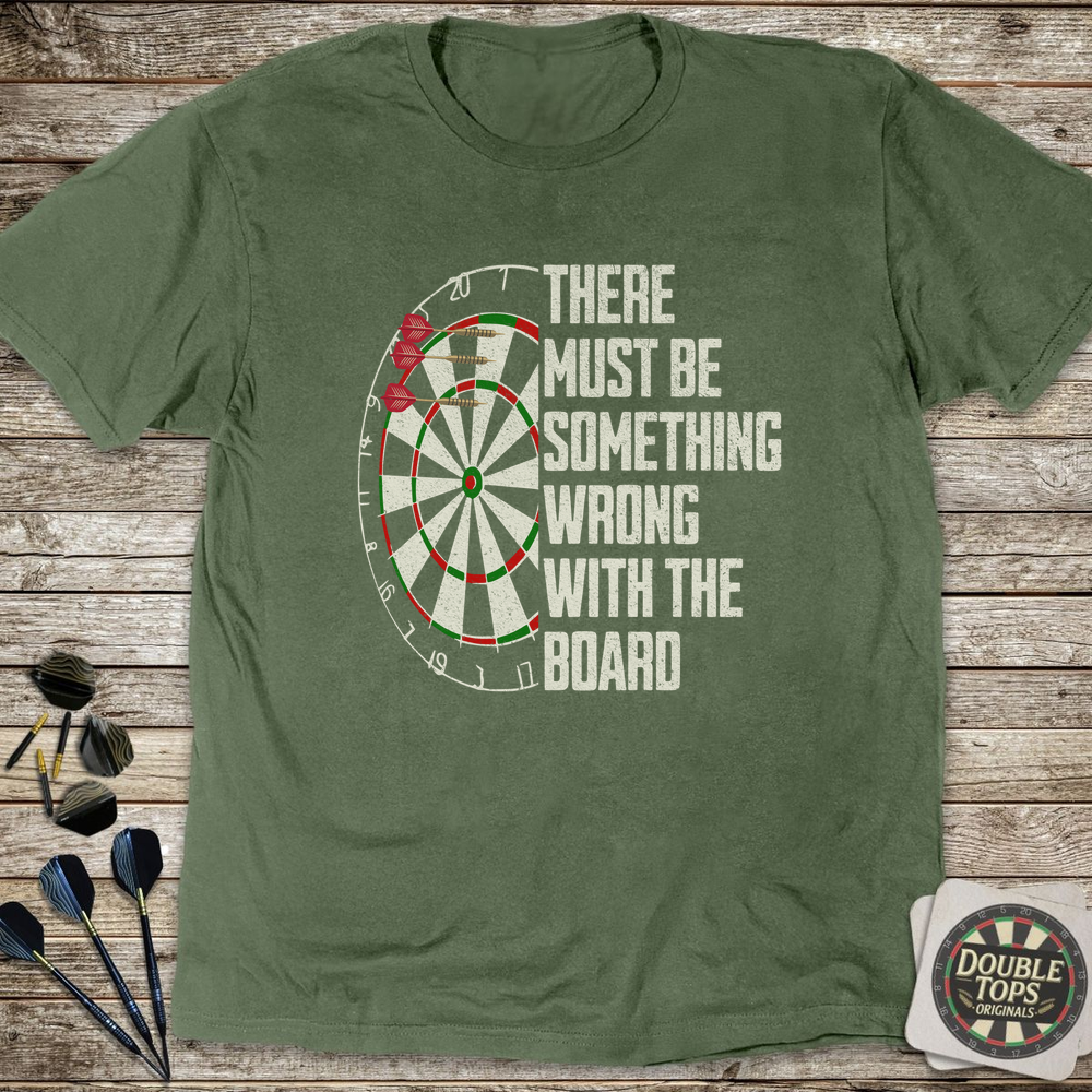 Something Wrong With The Board T-Shirt