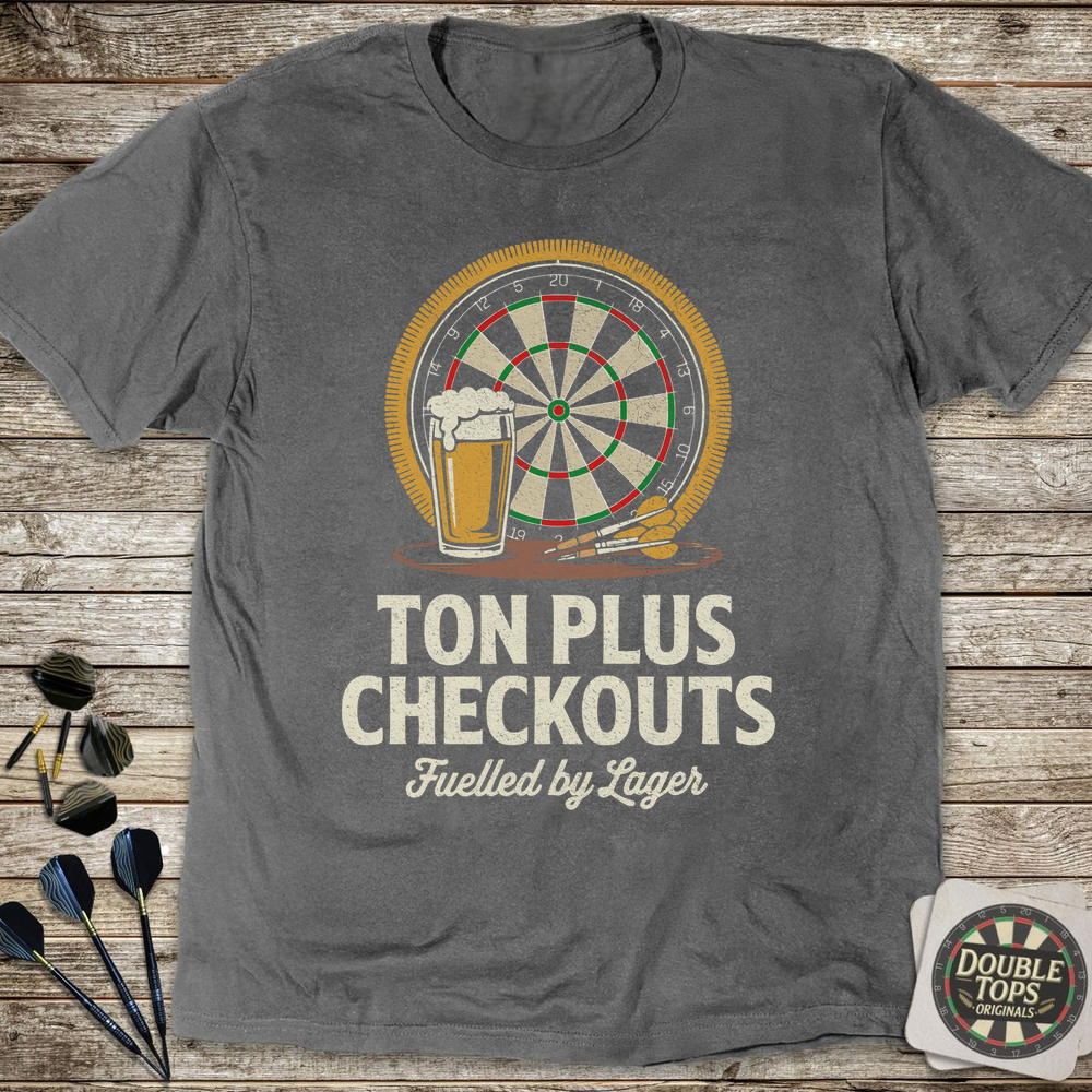 Ton Plus Checkouts Fuelled By Lager T-Shirt